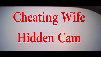 cheating wife hidden cam collection