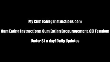 shoot your cum and eat it when i.